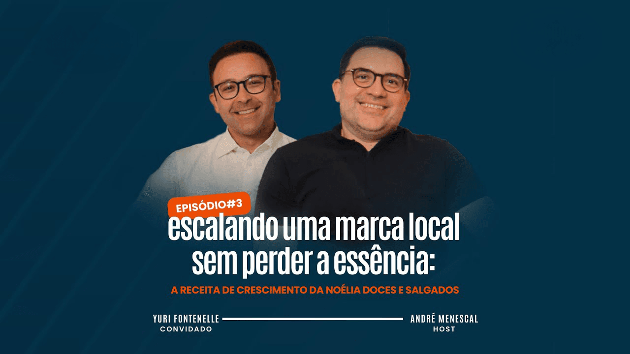 Escalando uma marca local sem perder a essência: a receita de crescimento da Noélia Doces e Salgados
